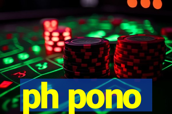 ph pono